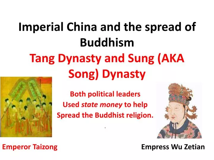 imperial china and the spread of buddhism tang dynasty and sung aka song dynasty