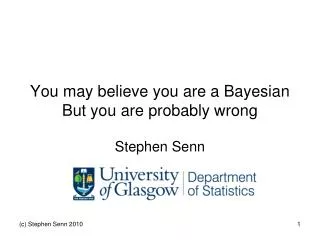You may believe you are a Bayesian But you are probably wrong