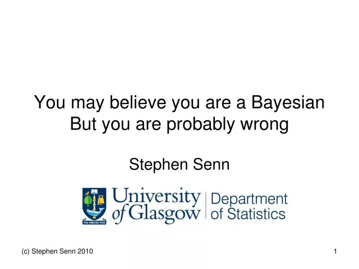 you may believe you are a bayesian but you are probably wrong