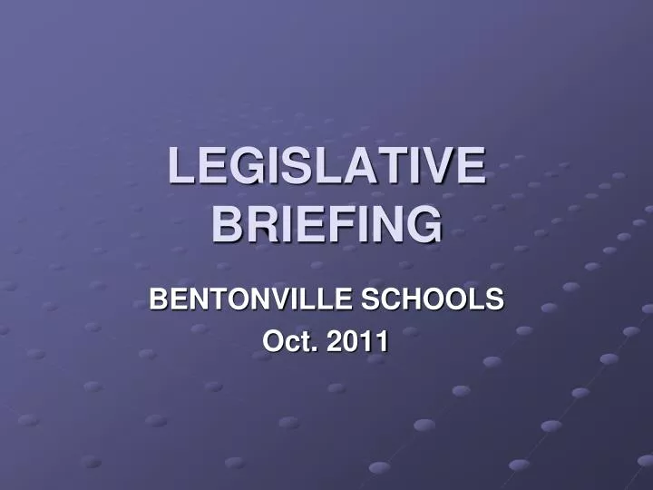 legislative briefing
