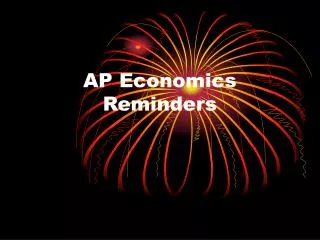 AP Economics Reminders