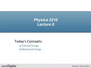 Physics 2210 Lecture 8