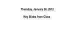 Thursday, January 26, 2012 Key Slides from Class - slide 1