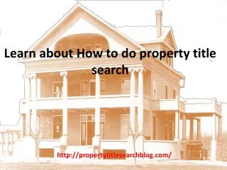 Learn about How to do property title search