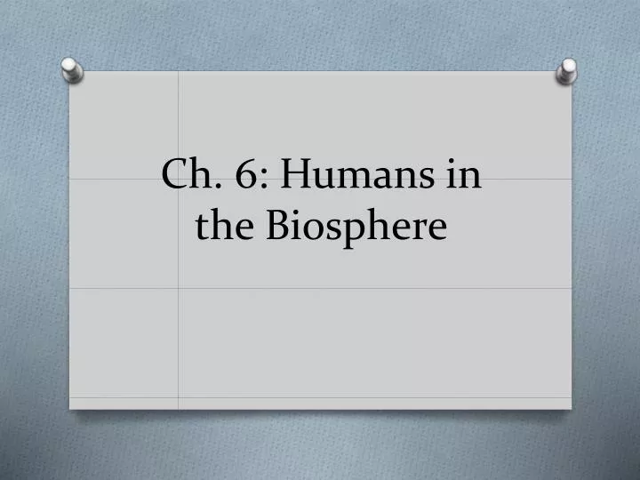 ch 6 humans in the biosphere