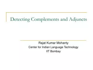 Detecting Complements and Adjuncts
