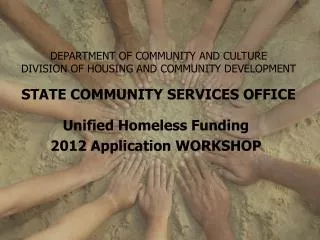 DEPARTMENT OF COMMUNITY AND CULTURE DIVISION OF HOUSING AND COMMUNITY DEVELOPMENT STATE COMMUNITY SERVICES OFFICE