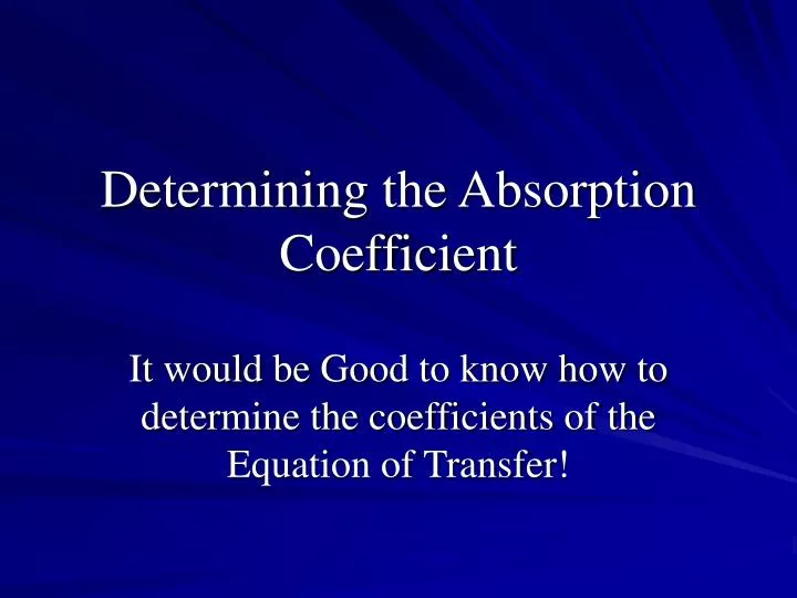 determining the absorption coefficient