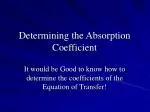 Determining the Absorption Coefficient - slide 1