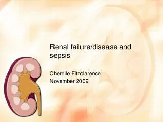 Renal failure/disease and sepsis