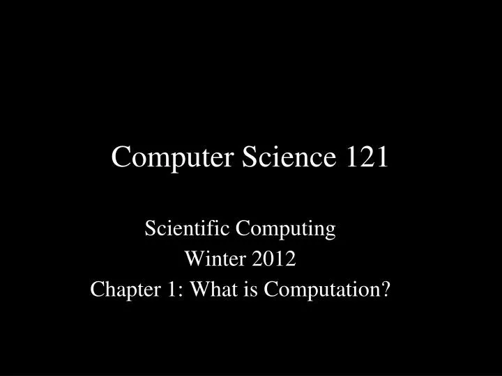 scientific computing winter 2012 chapter 1 what is computation