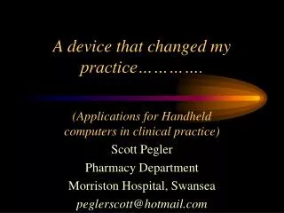 A device that changed my practice………….