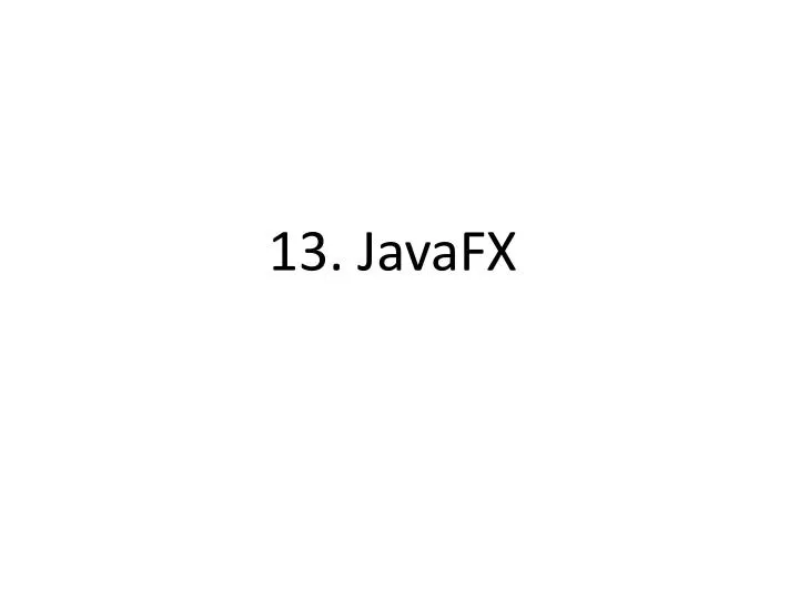 13 javafx