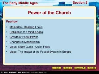 Preview Main Idea / Reading Focus Religion in the Middle Ages Growth of Papal Power Changes in Monasticism Visual Study