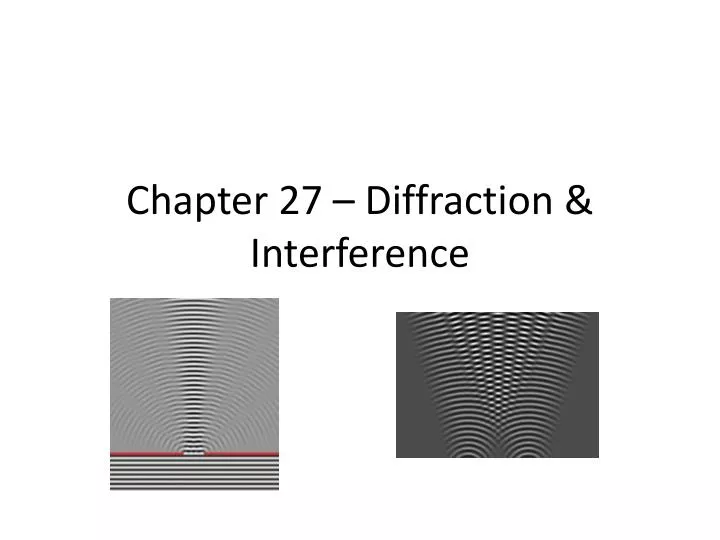 chapter 27 diffraction interference
