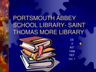 PORTSMOUTH ABBEY SCHOOL LIBRARY- SAINT THOMAS MORE LIBRARY