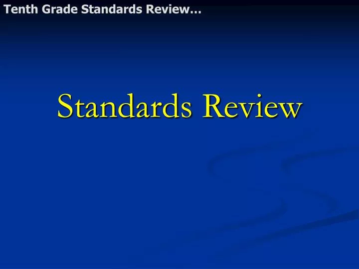 standards review