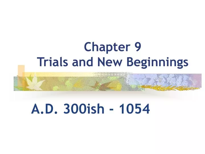 chapter 9 trials and new beginnings