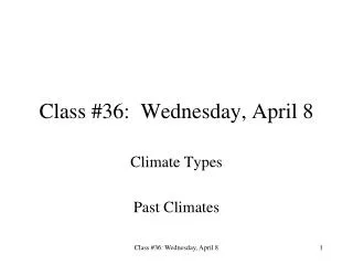 Class #36: Wednesday, April 8