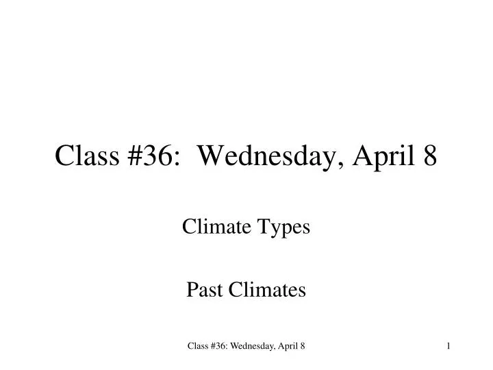 class 36 wednesday april 8