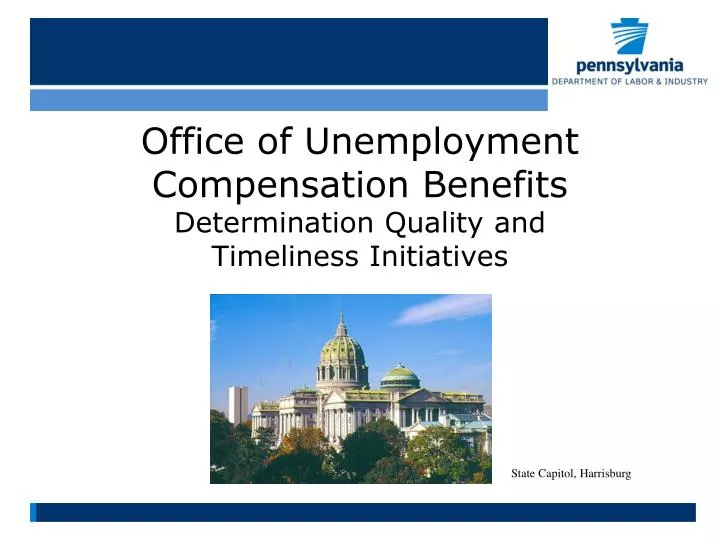 office of unemployment compensation benefits determination quality and timeliness initiatives