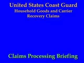 United States Coast Guard Household Goods and Carrier Recovery Claims