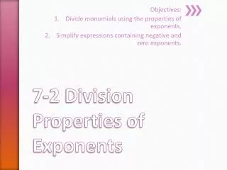 7-2 Division Properties of Exponents