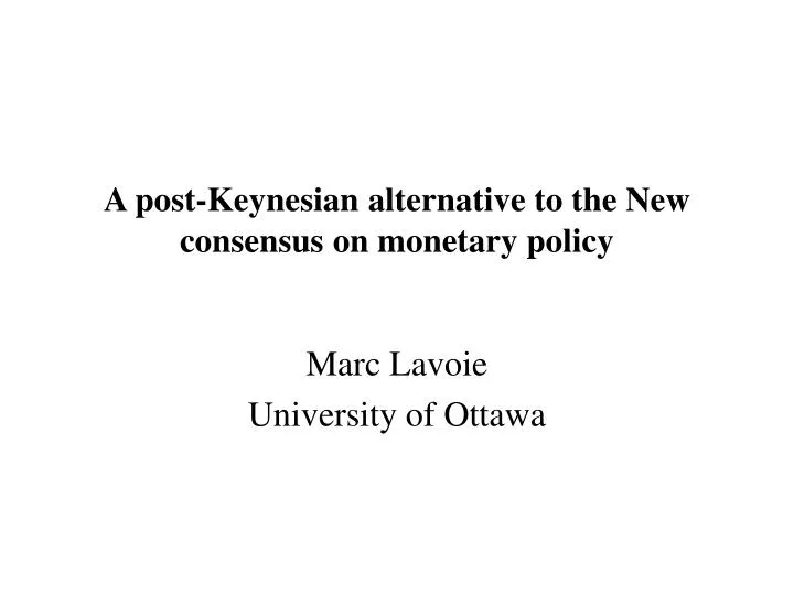 a post keynesian alternative to the new consensus on monetary policy