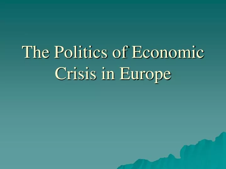 the politics of economic crisis in europe