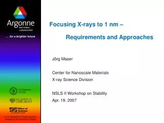 Focusing X-rays to 1 nm – 	Requirements and Approaches