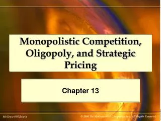 Monopolistic Competition, Oligopoly, and Strategic Pricing