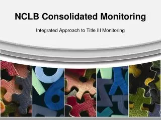 NCLB Consolidated Monitoring