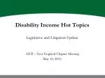 Disability Income Hot Topics Legislative and Litigation Update AICP – New England Chapter Meeting May 14, 2010 - slide 1