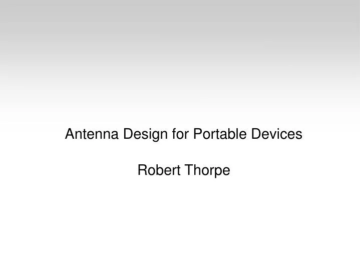 antenna design for portable devices robert thorpe