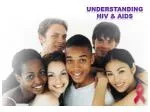 HIV and AIDS: Transmission, Symptoms, and Treatment Options - slide 1