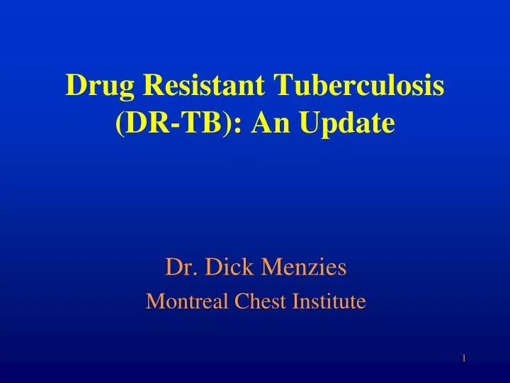drug resistant tuberculosis dr tb an update