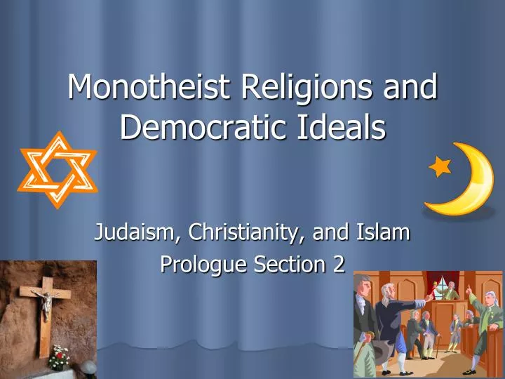 monotheist religions and democratic ideals