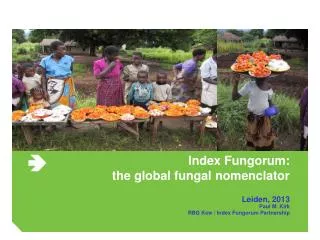 Index Fungorum: the global fungal nomenclator