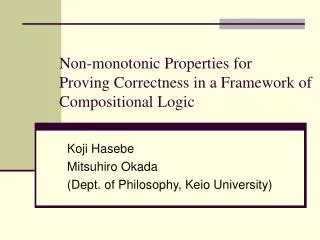 Non-monotonic Properties for Proving Correctness in a Framework of Compositional Logic