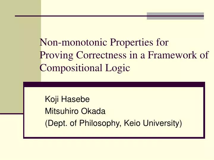 non monotonic properties for proving correctness in a framework of compositional logic