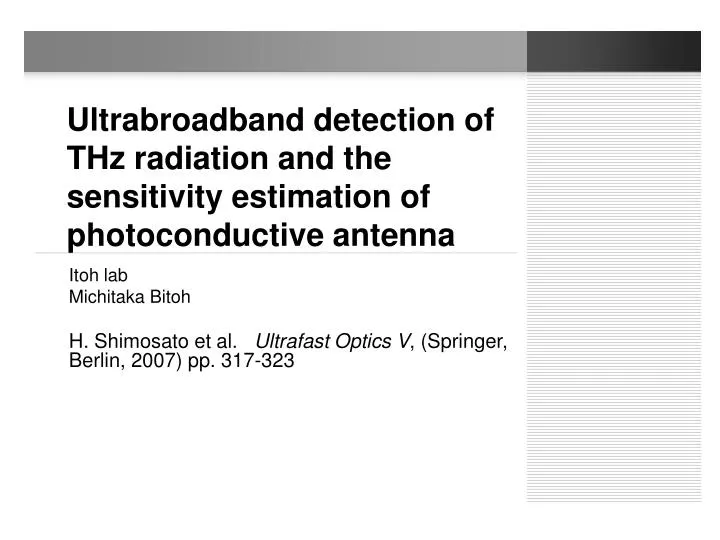 ultrabroadband detection of thz radiation and the sensitivity estimation of photoconductive antenna