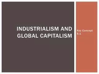 Industrialism and global capitalism