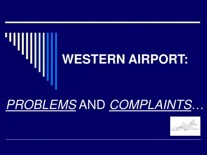 western airport problems and complaints