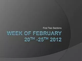 Week of February 20 th -25 th 2012
