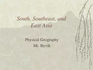 South, Southeast, and East Asia