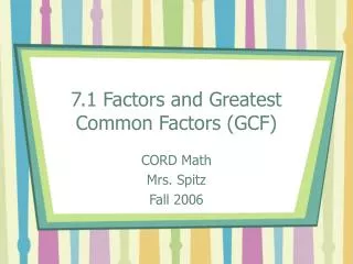 7.1 Factors and Greatest Common Factors (GCF)