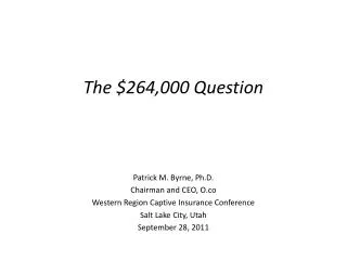 The $264,000 Question