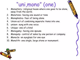 “uni,mono” (one)