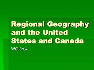 Regional Geography and the United States and Canada