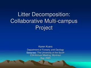 Litter Decomposition: Collaborative Multi-campus Project